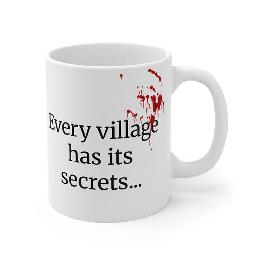 "Every Village Has Its Secrets" Mug