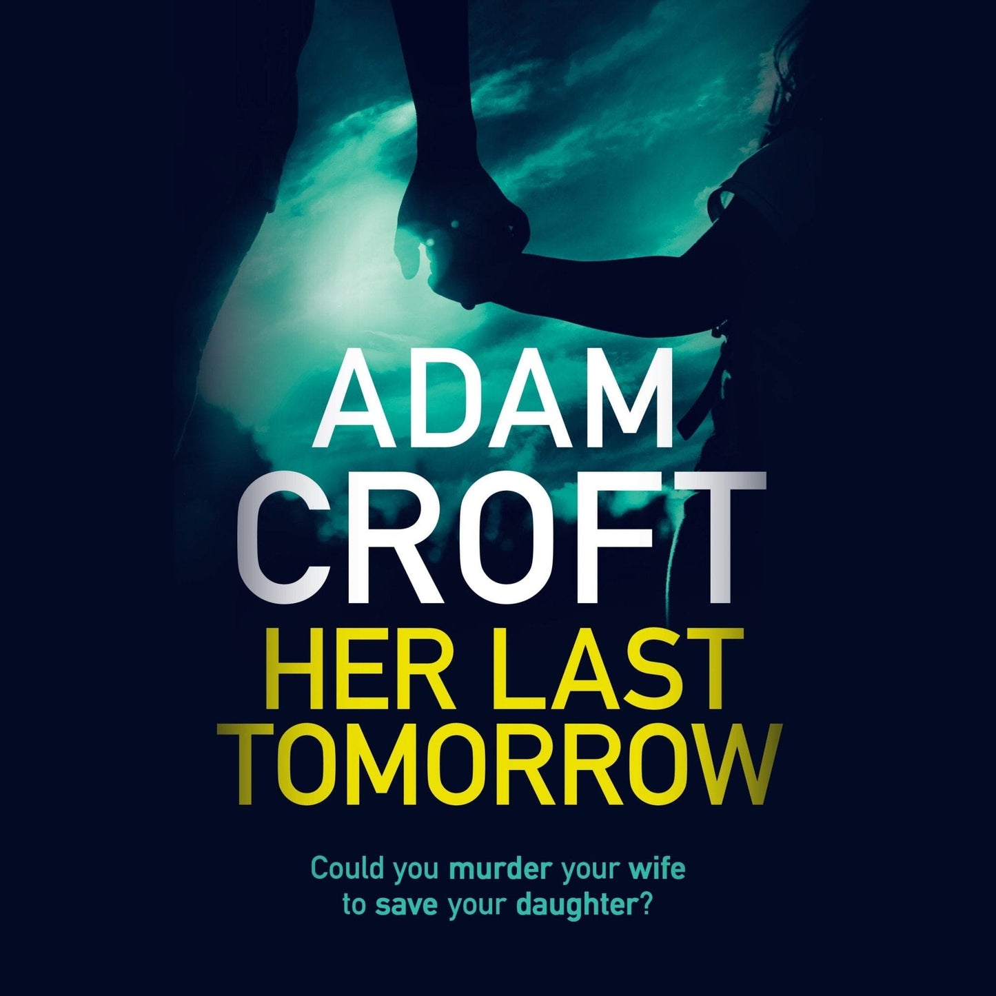 Her Last Tomorrow - Adam Croft