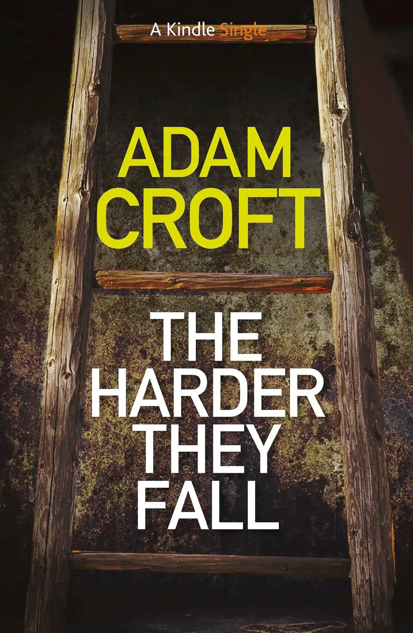 The Harder They Fall - Adam Croft